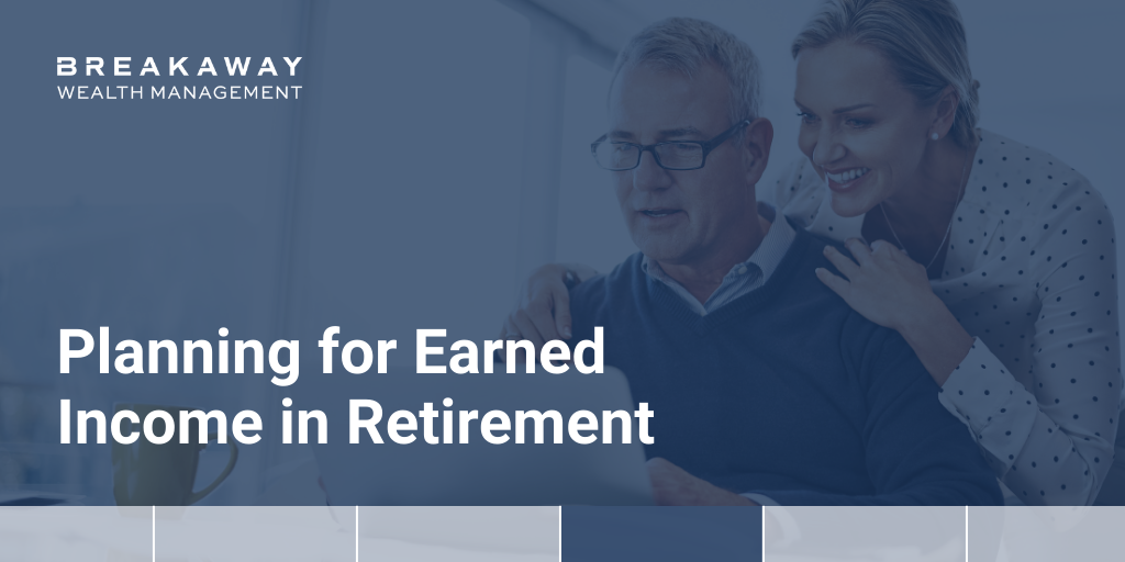 Planning for Earned Income in Retirement