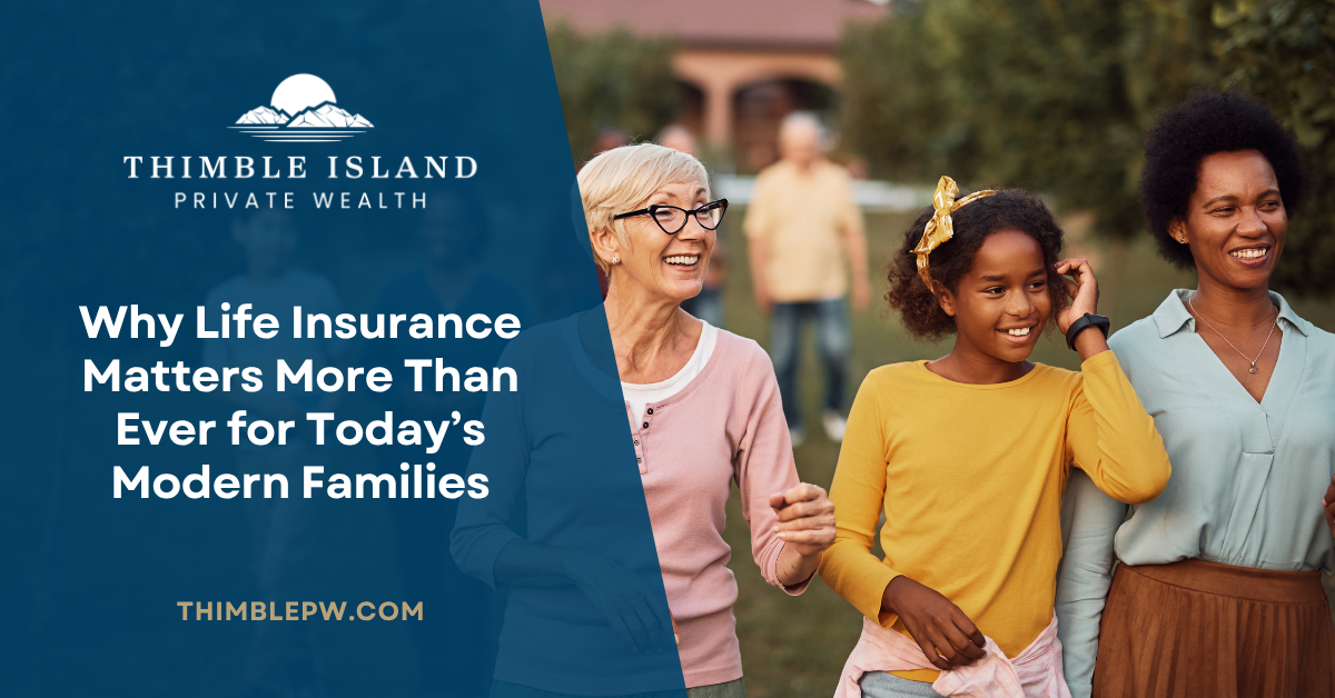 Why Life Insurance Matters More Than Ever for Today’s Modern Families