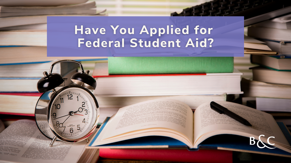 Have You Applied for Federal Student Aid (FAFSA) for 2023-24?