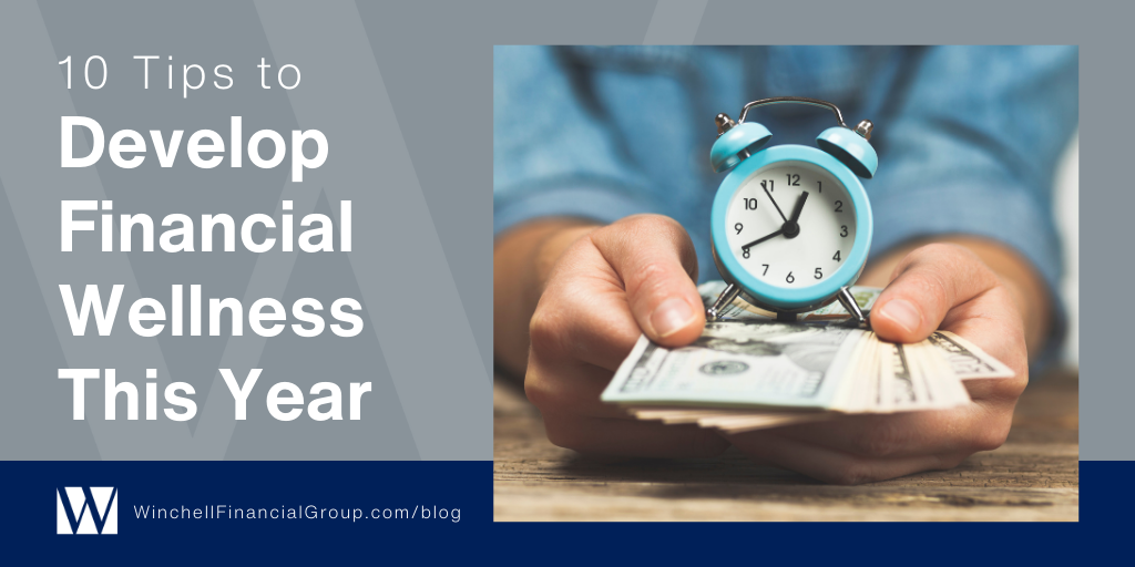 10 Tips to Develop Financial Wellness This Year