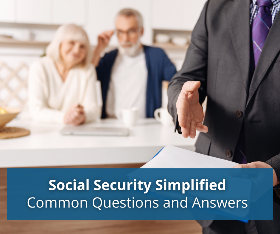 Social Security Simplified: Common Questions and Answers