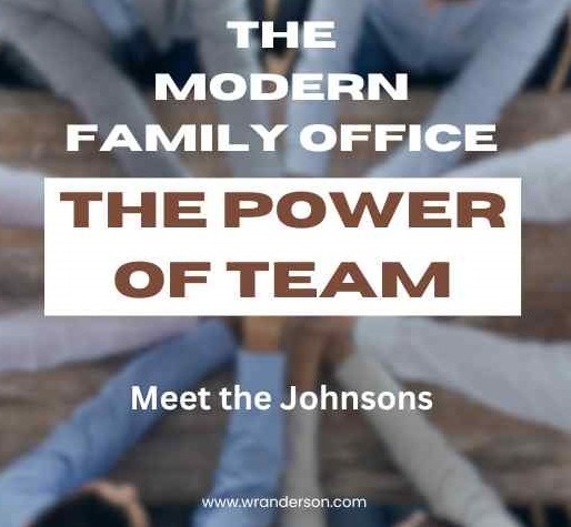 Why The Modern Family Needs a Modern Family Office