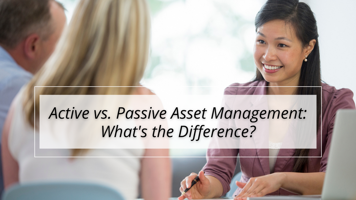 Active vs. Passive Asset Management: What's the Difference?