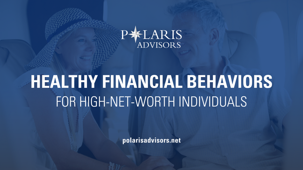 Healthy Financial Behaviors for High-Net-Worth Individuals