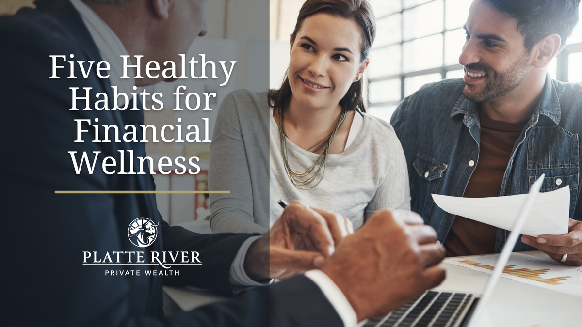 Five Healthy Habits for Financial Wellness