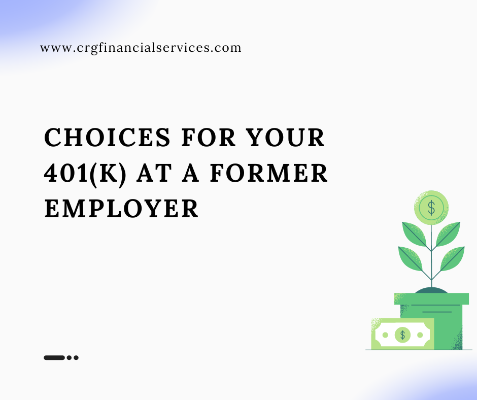 Choices for Your 401(k) at a Former Employer