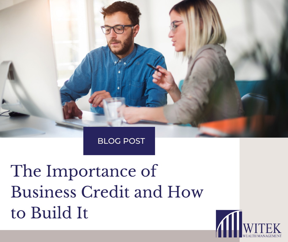 The Importance of Business Credit and How to Build It