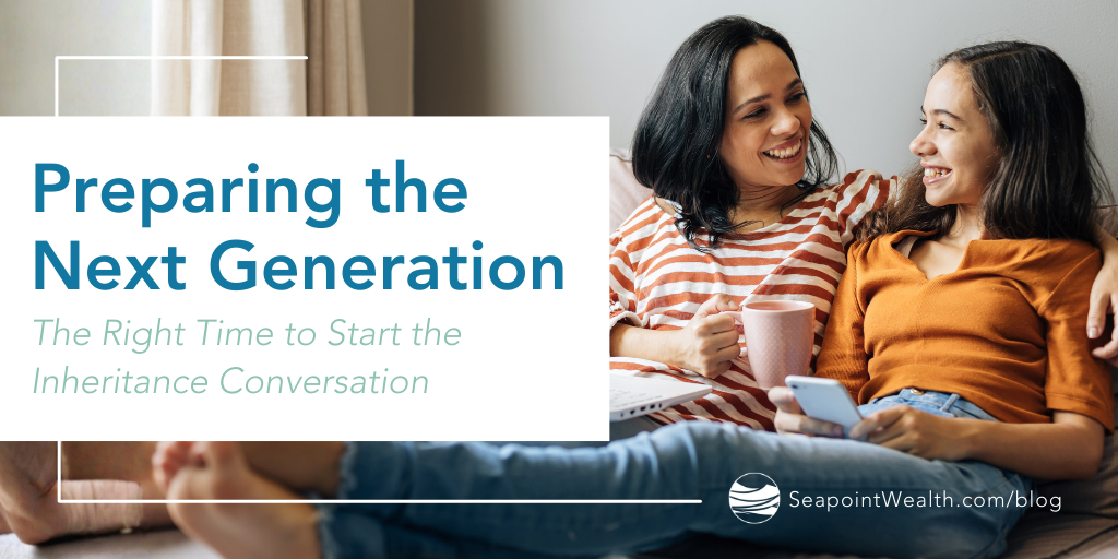 Preparing the Next Generation: The Right Time to Start the Inheritance Conversation