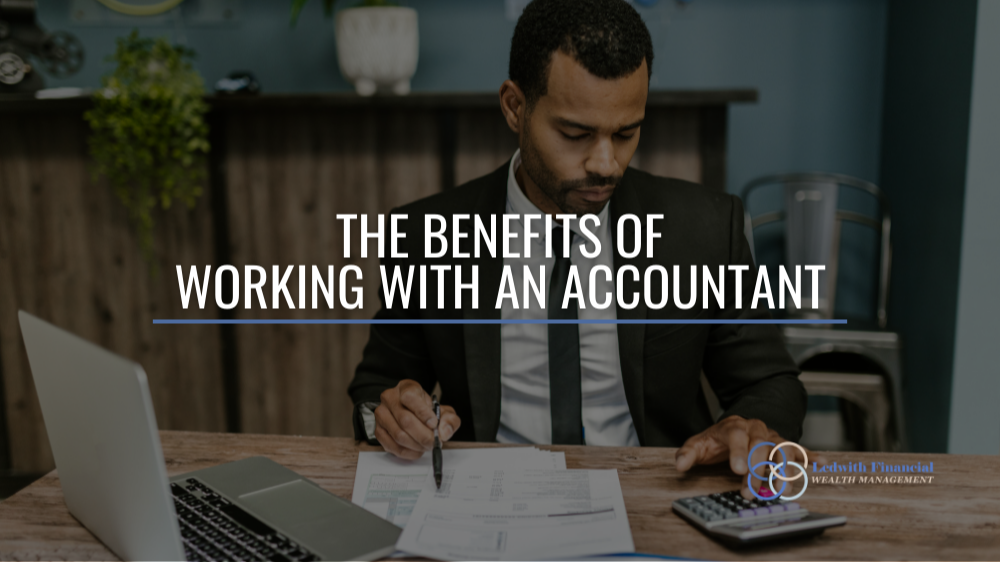 The Benefits of Working with an Accountant