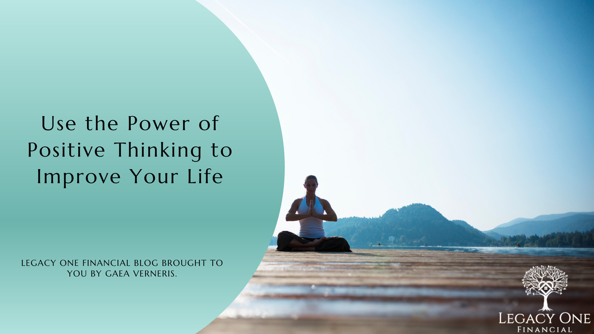 Use the Power of Positive Thinking to Improve Your Life