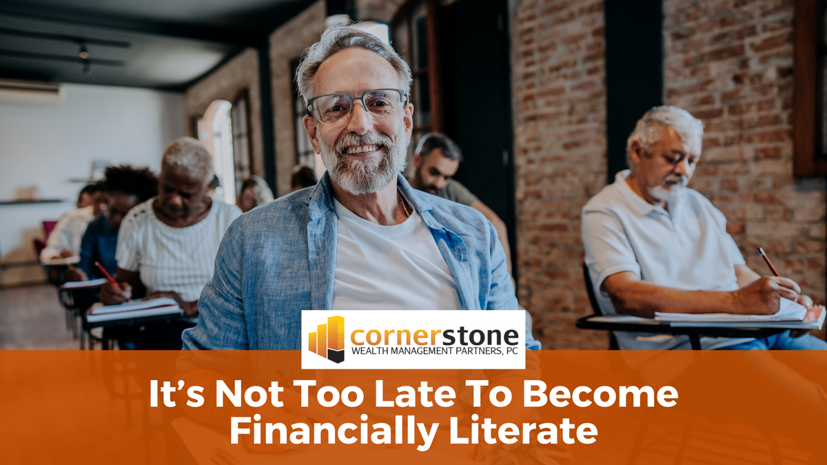 It’s Not Too Late to Become Financially Literate