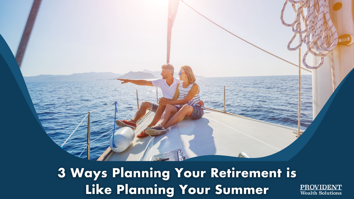 3 Ways Planning For Retirement is Like Planning For Summer Break