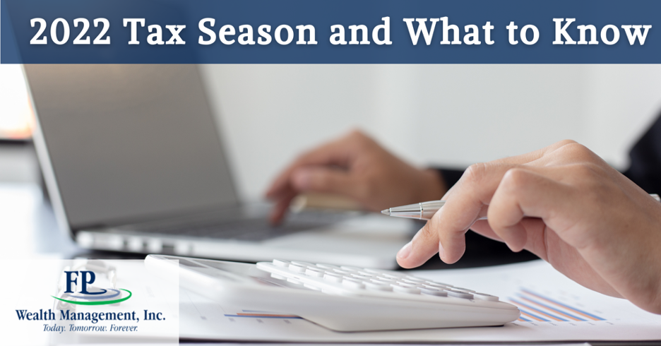 2022 Tax Season and What to Know