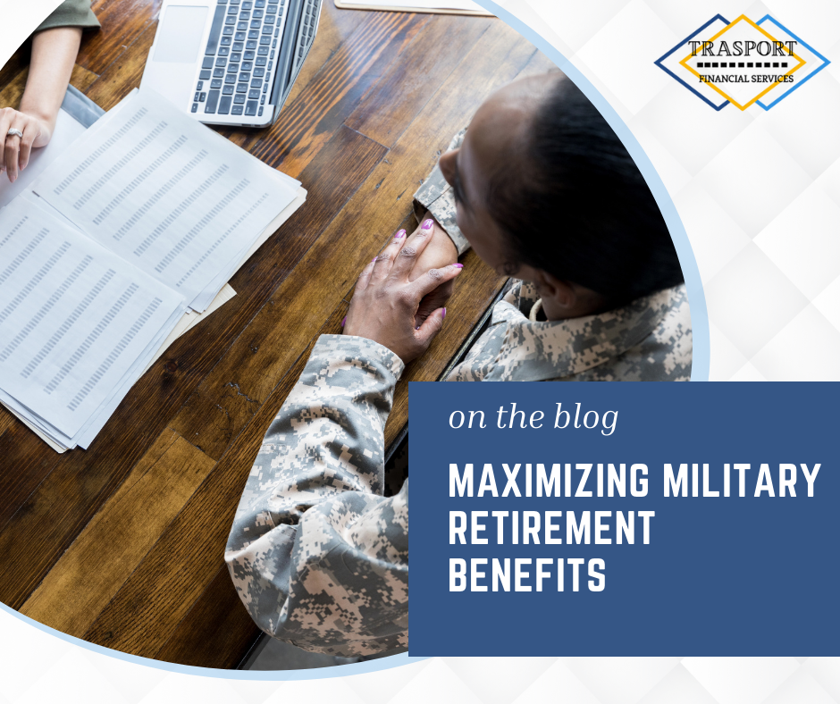 Maximizing Military Retirement Benefits