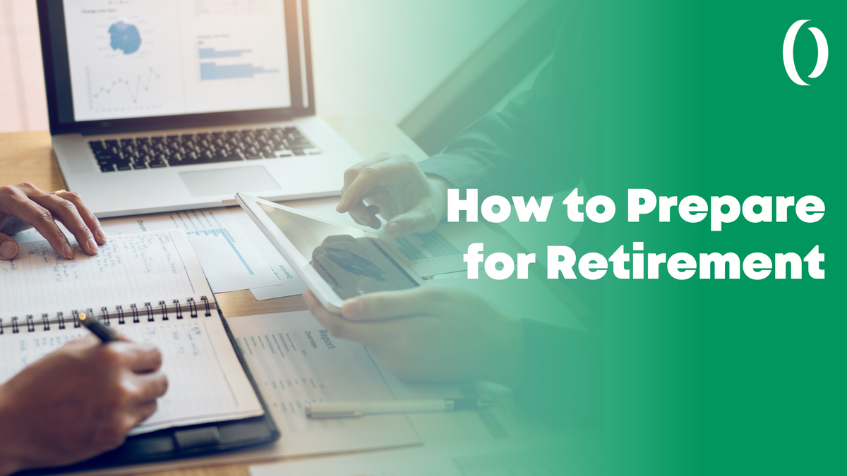 How to Prepare for Retirement