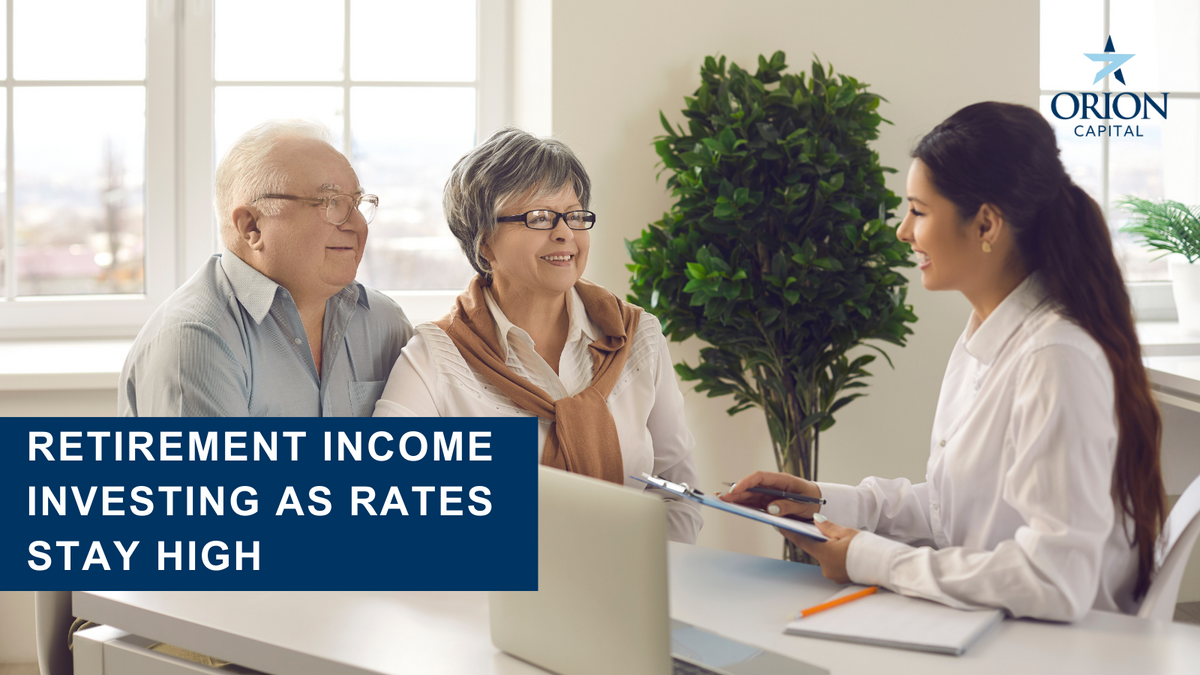 Retirement Income Investing As Rates Stay High