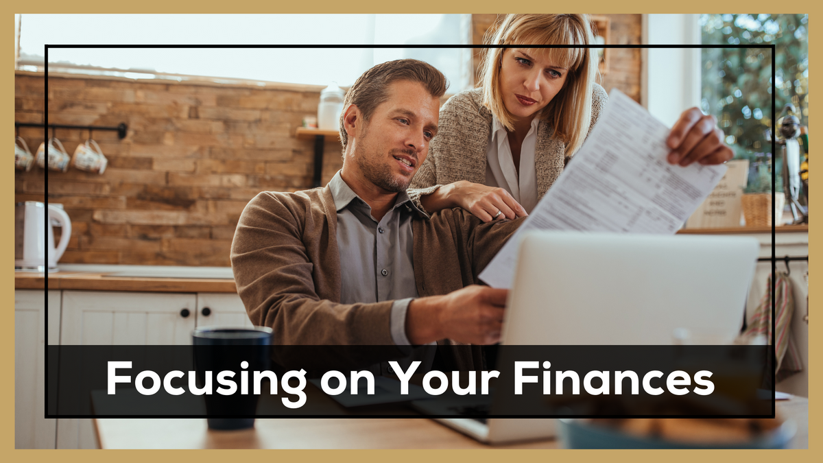 Focusing on Your Finances