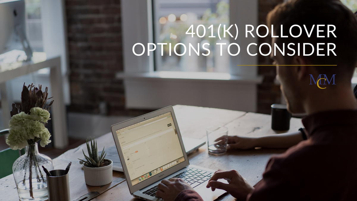 401(k) Rollover Options to Consider