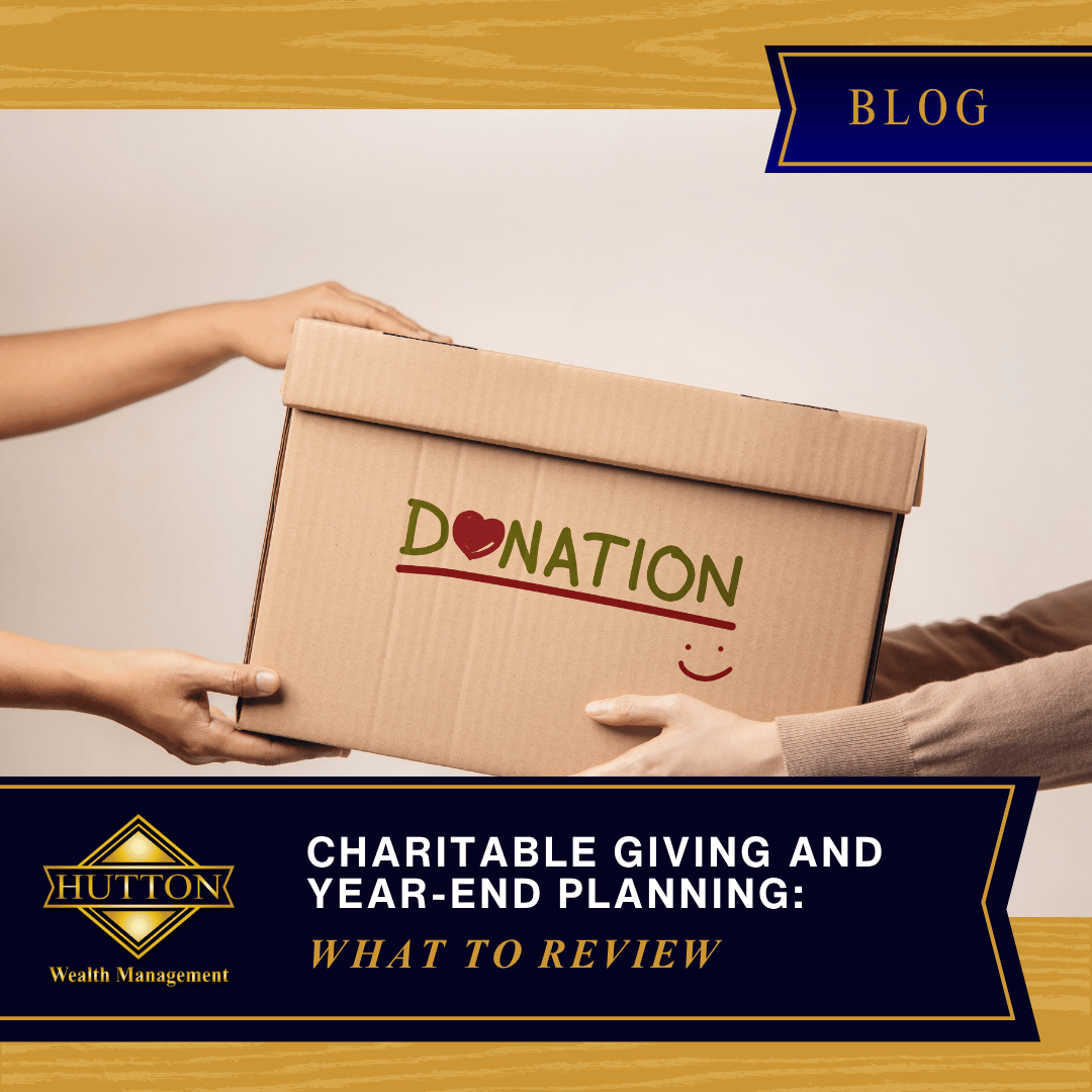 Charitable Giving and Year End Planning: What to Review