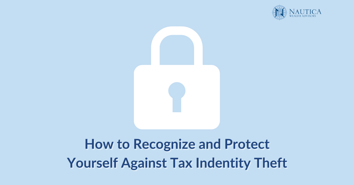How to Recognize and Protect Yourself Against Tax Identity Theft