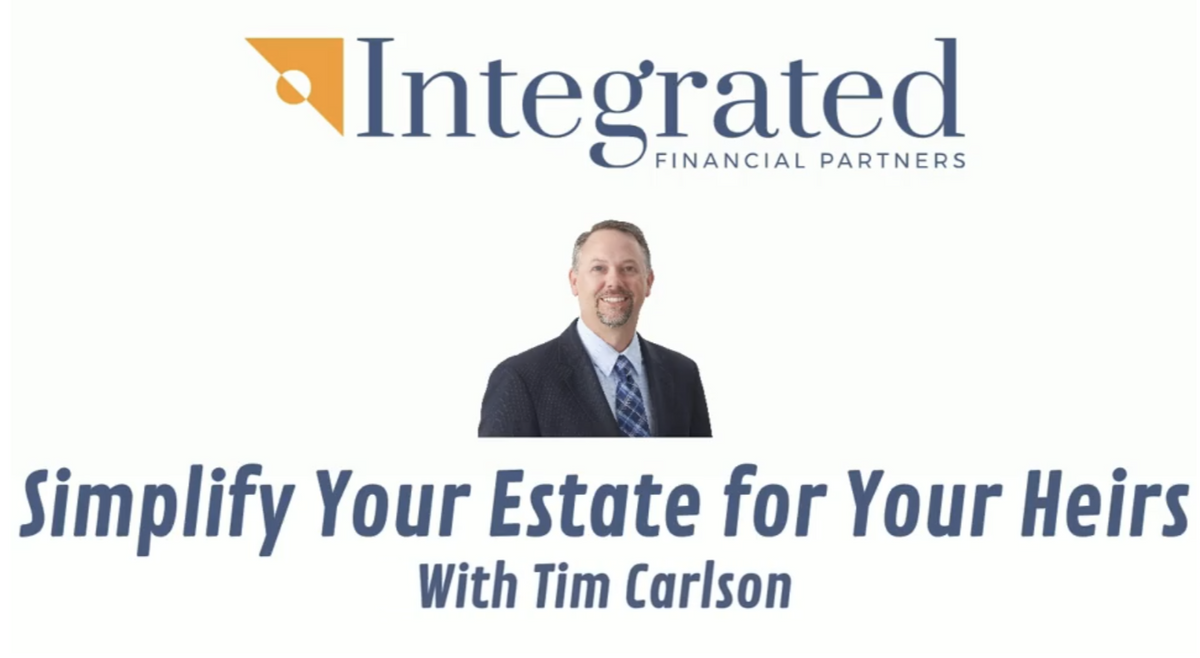 Video- Simplify Your Estate for Your Heirs