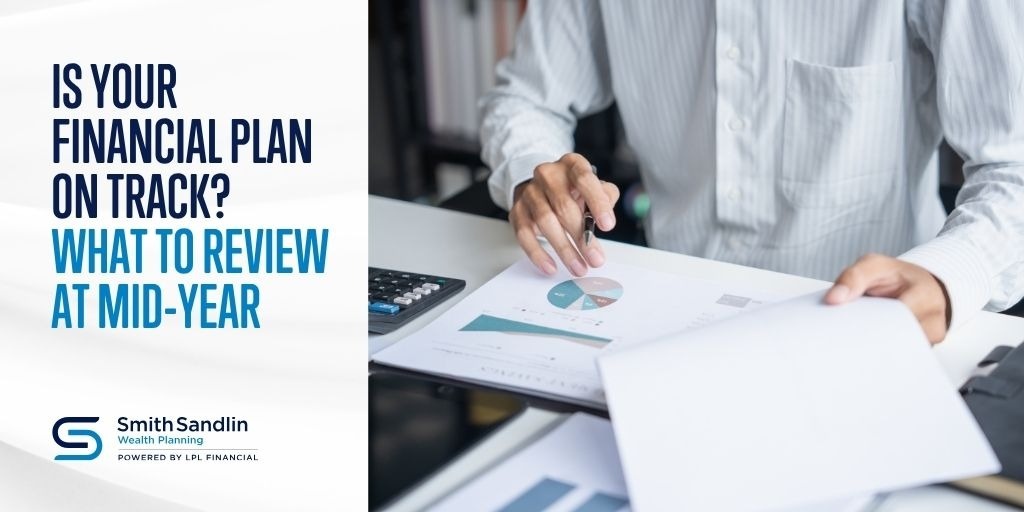 Is Your Financial Plan on Track? What to Review at Mid-Year