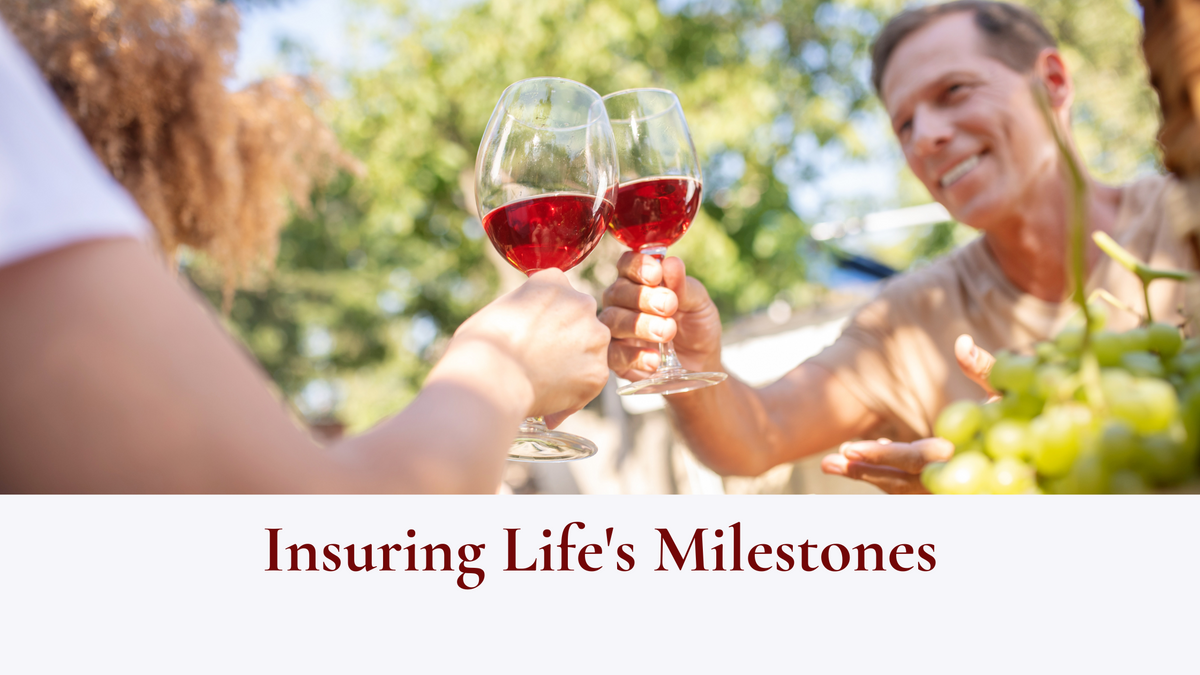 Insuring Life’s Milestones