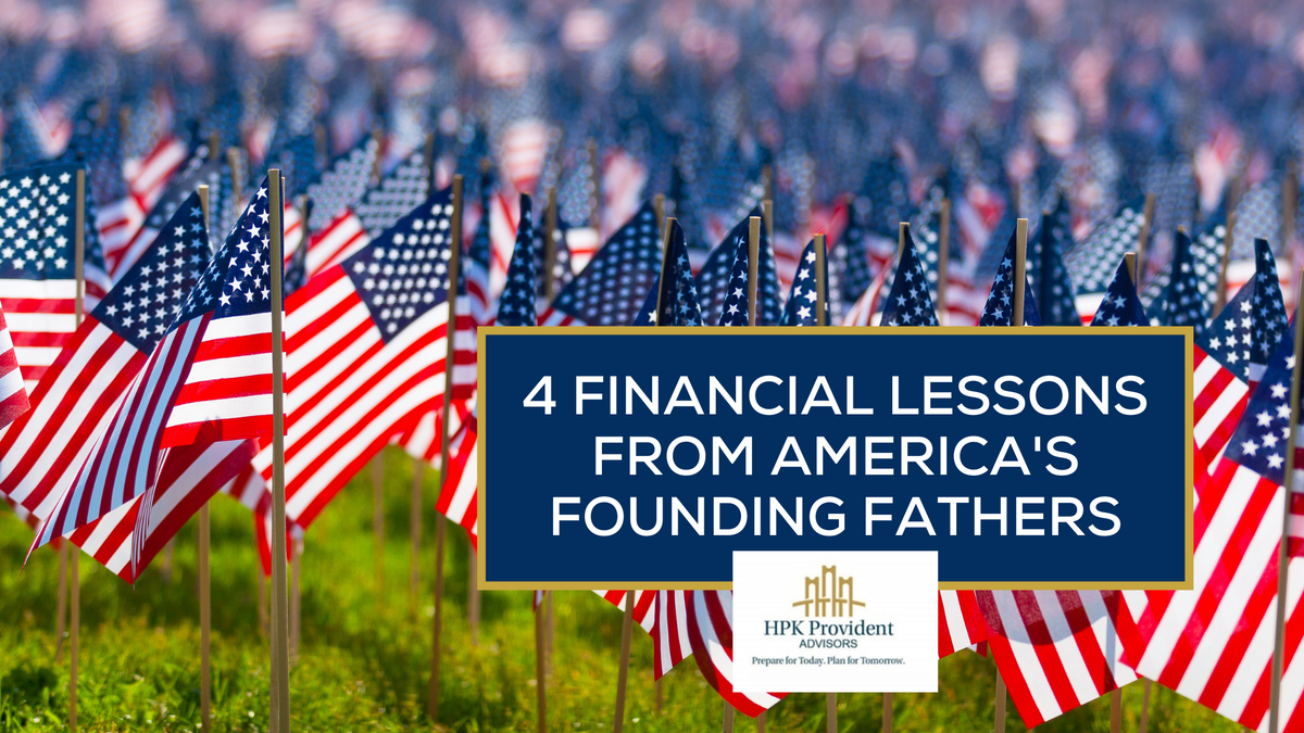 4 Financial Lessons from America’s Founding Fathers