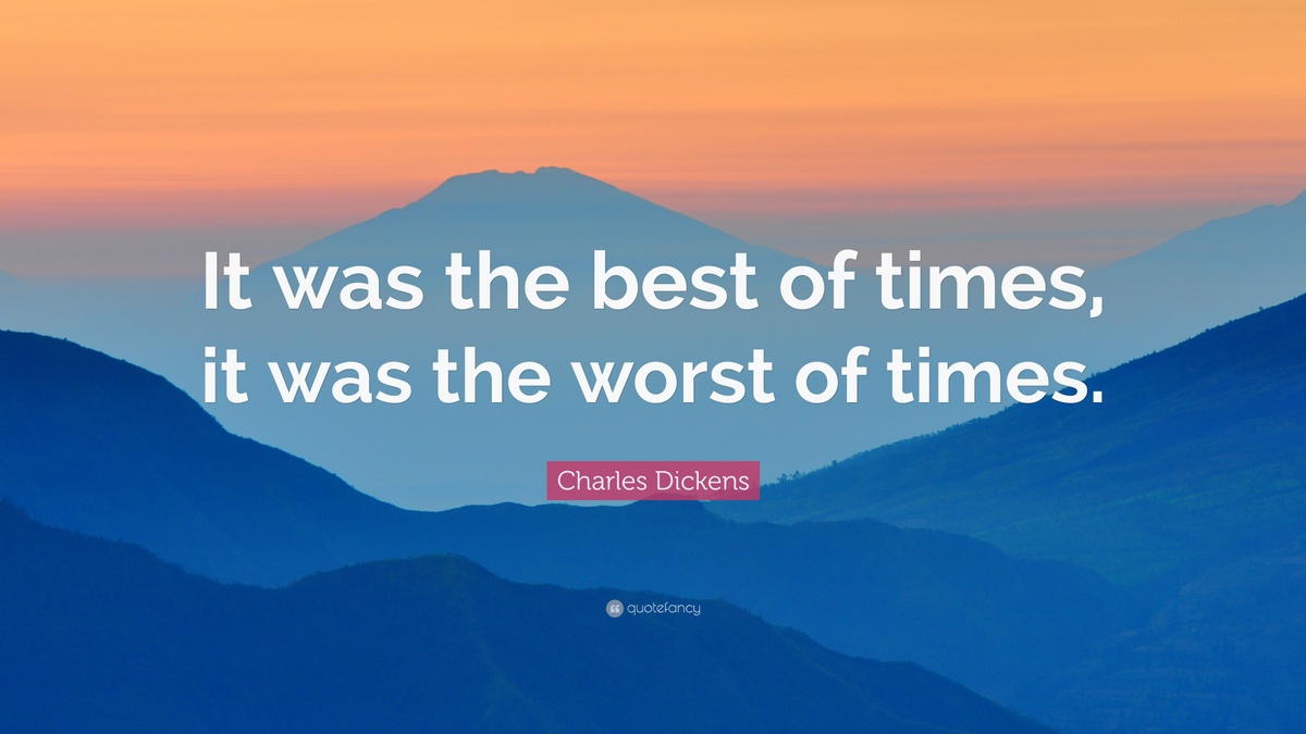 The Best and Worst of Times