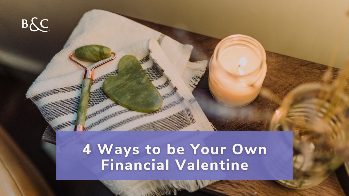 4 Ways to Be Your Own Financial Valentine
