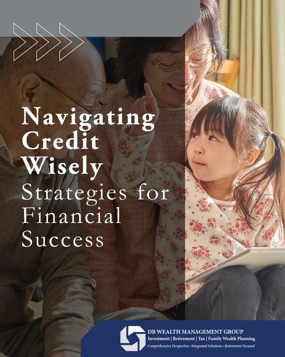 Navigating Credit Wisely: Strategies for Financial Success