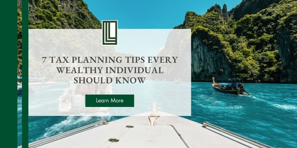 7 Tax Planning Tips Every Wealthy Individual Should Know