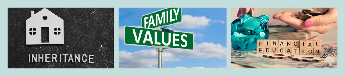 How to Communicate and Pass Down Family Wealth Values