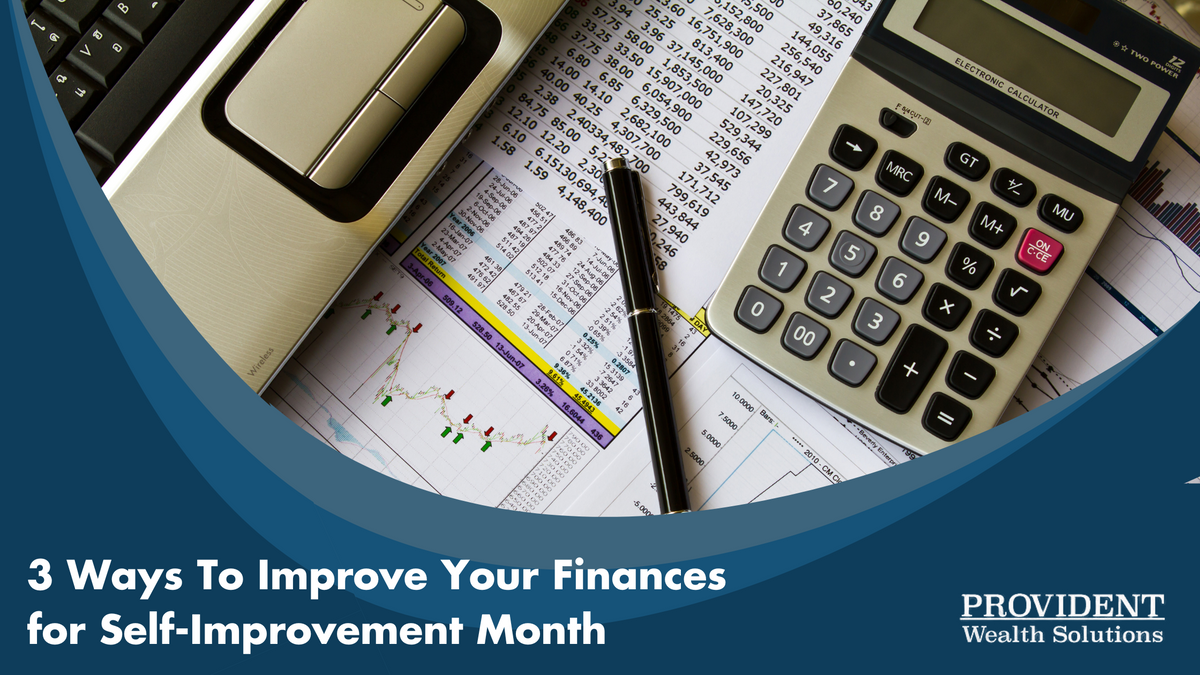 3 Ways To Improve Your Finances for Self-Improvement Month