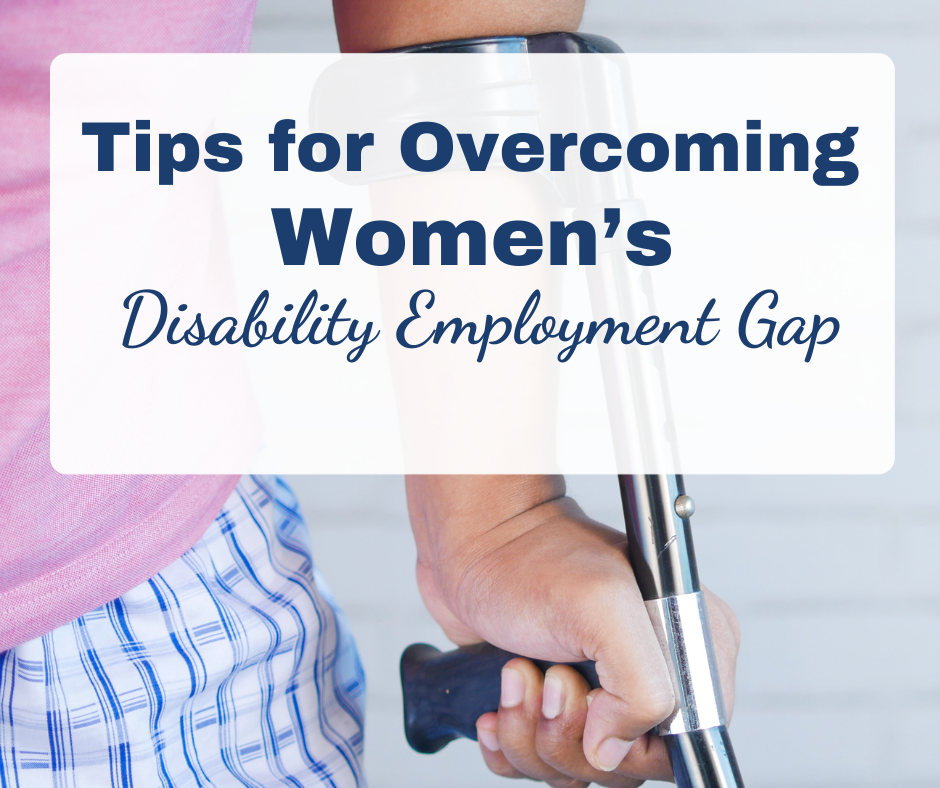 Tips for Overcoming Women's Disability Employment Gap