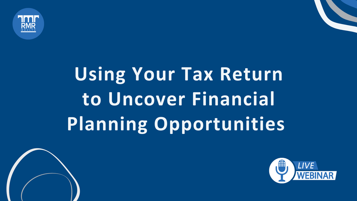 Using Your Tax Return to Uncover Financial Planning Opportunities