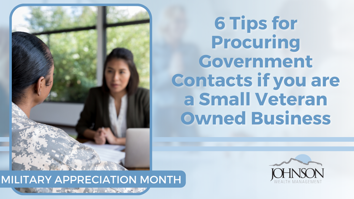 6 Tips for Procuring Government Contracts if you are a Small Veteran Owned Business