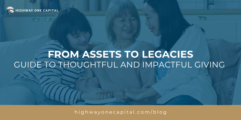 From Assets to Legacies: A Guide to Thoughtful and Impactful Giving