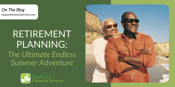 Retirement Planning: The Ultimate Endless Summer Adventure