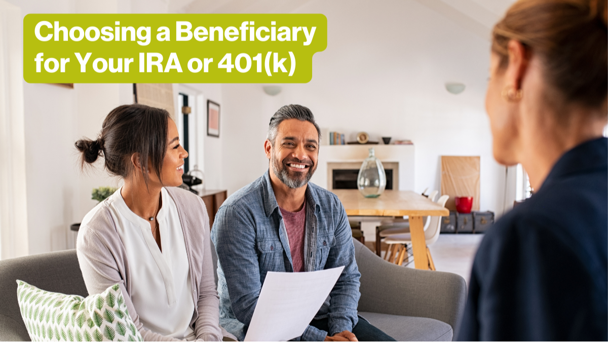 Choosing a Beneficiary for Your IRA or 401(k)