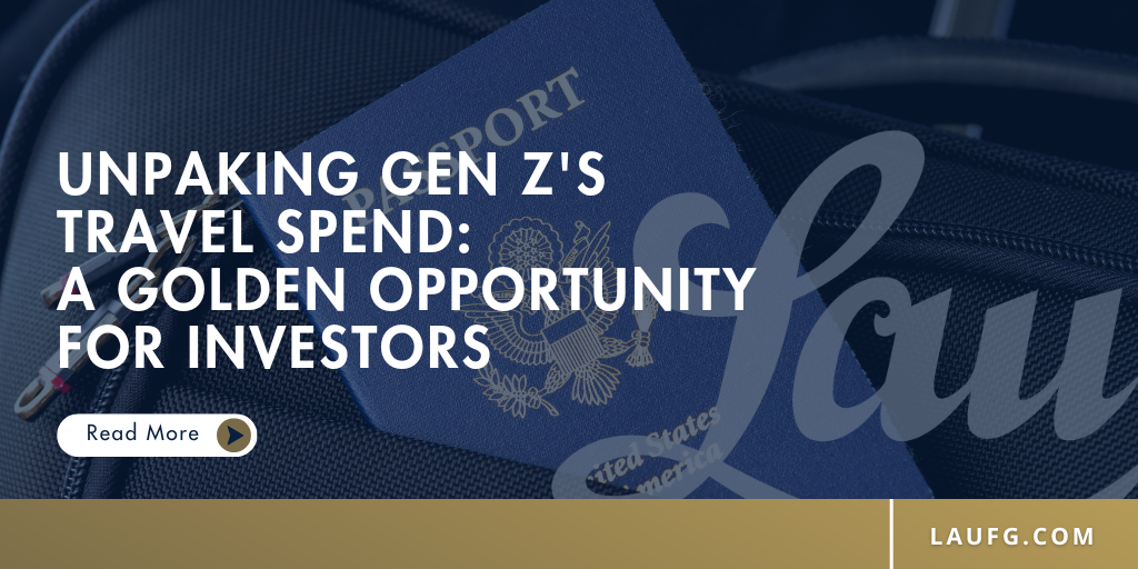 Unpacking Gen Z's Travel Spend: A Golden Opportunity for Investors
