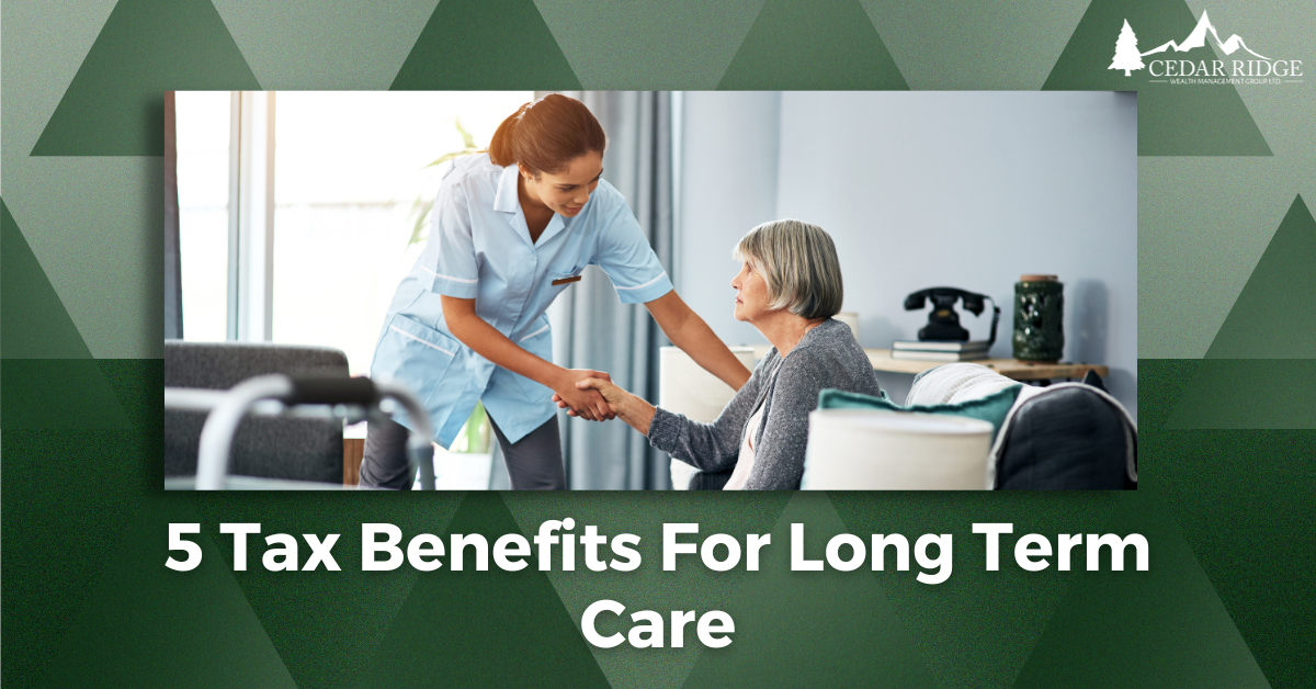 5 Tax Benefits of Long-Term Care Insurance