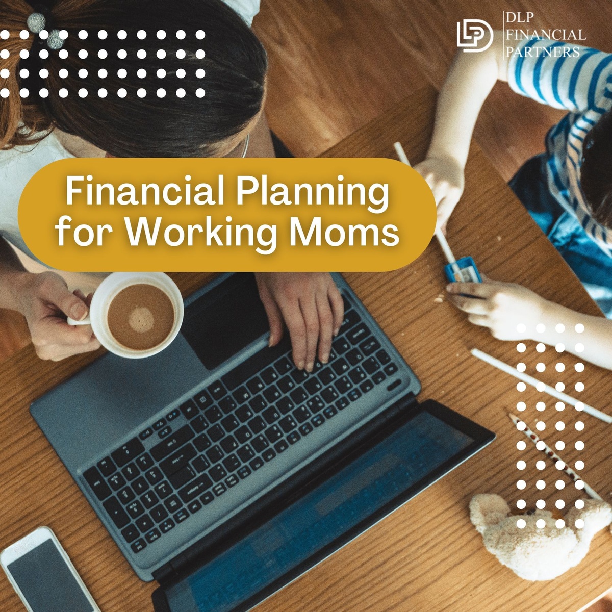 Financial Planning for Working Moms