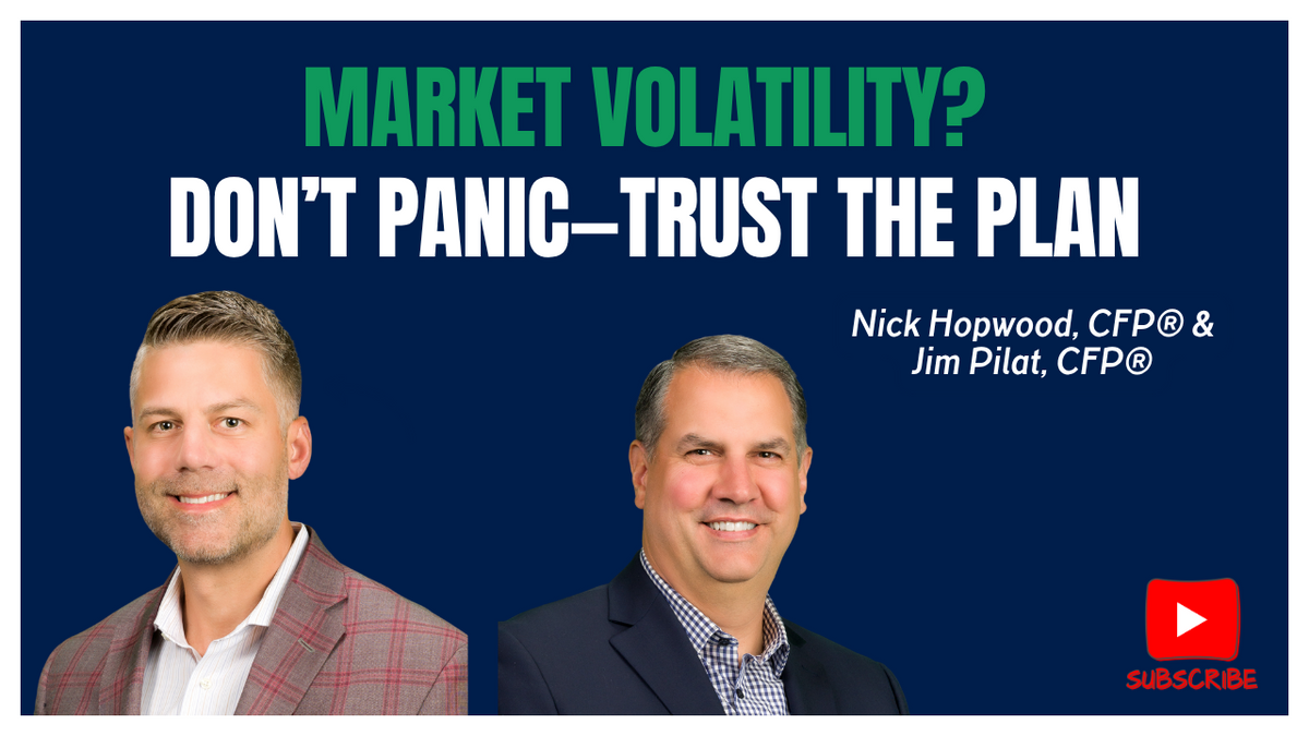 EP 272: Market Volatility? Don’t Panic—Trust the Plan