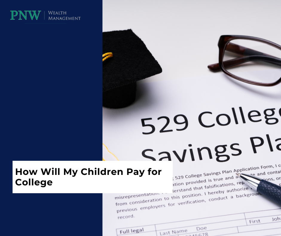 How Will My Children Pay for College? 7 Tips to Help You Plan, Save, and Pay