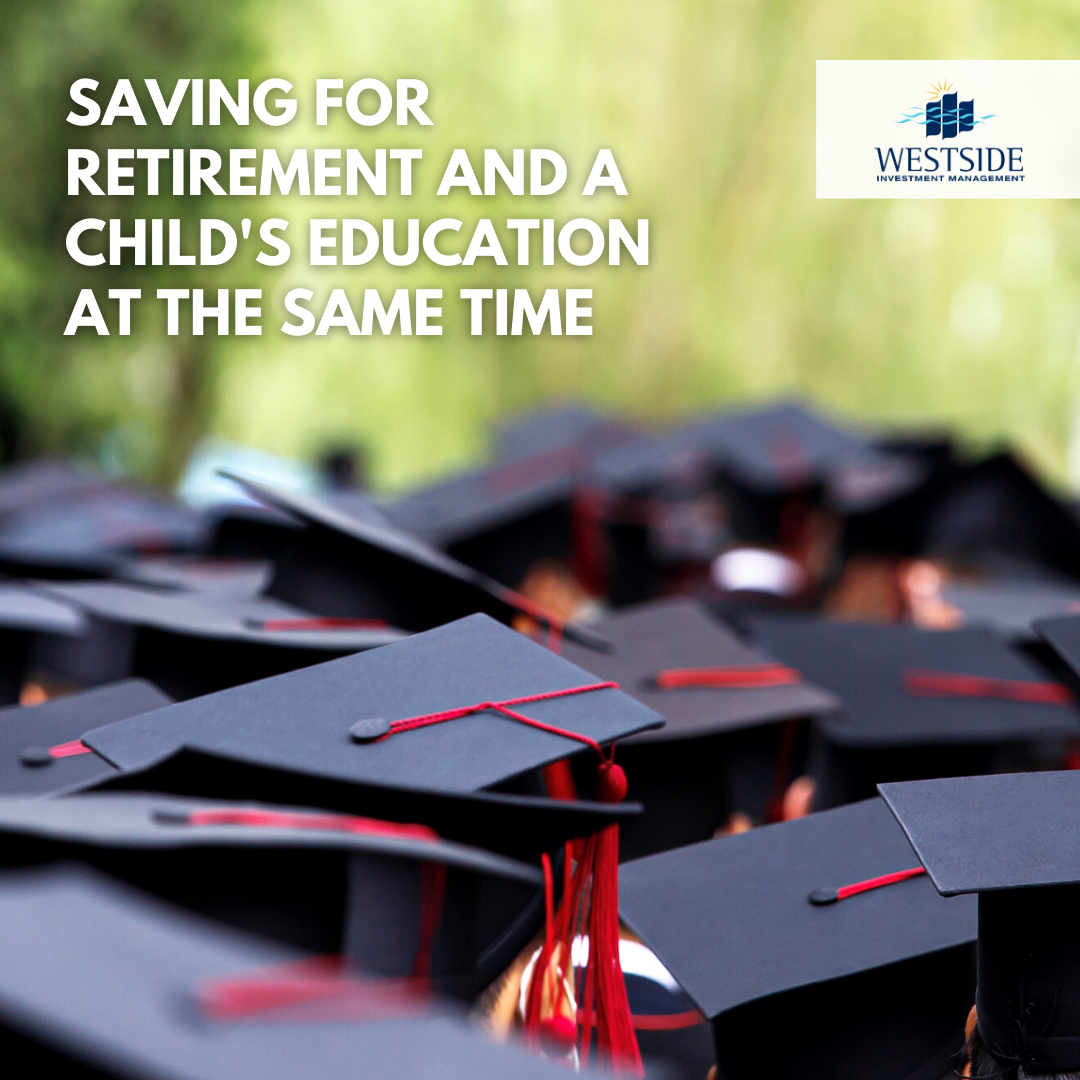 Saving for Retirement and a Child's Education at the Same Time