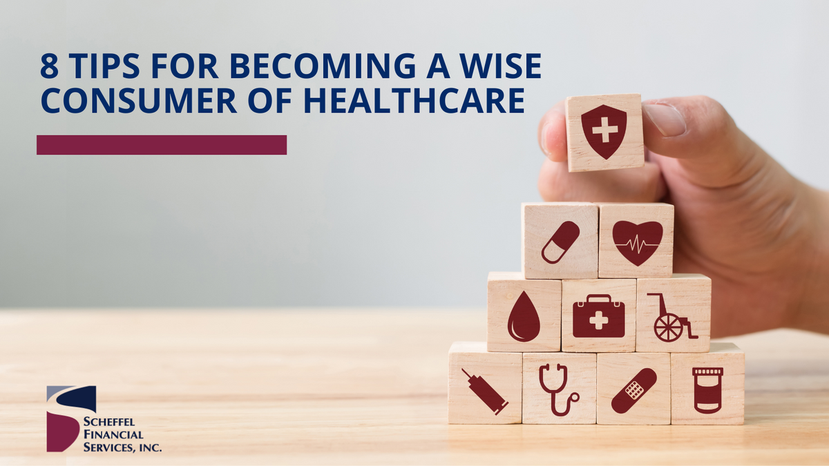 8 Tips for Becoming a Wise Consumer of Healthcare