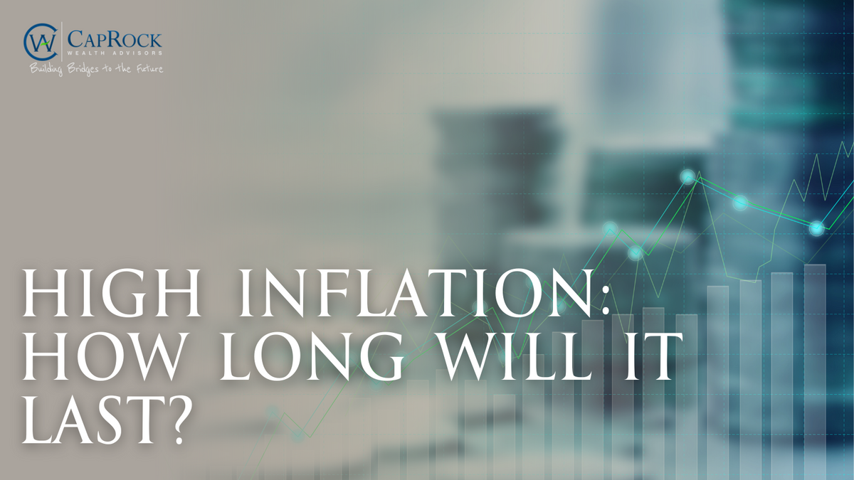 High Inflation: How Long Will It Last?