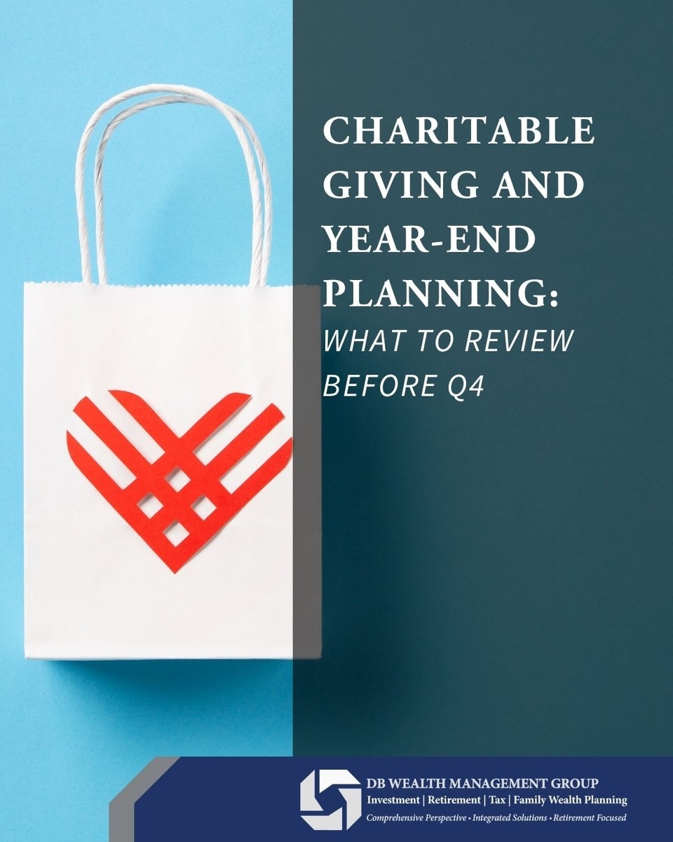 Charitable Giving and Year End Planning: What to Review Before Q4