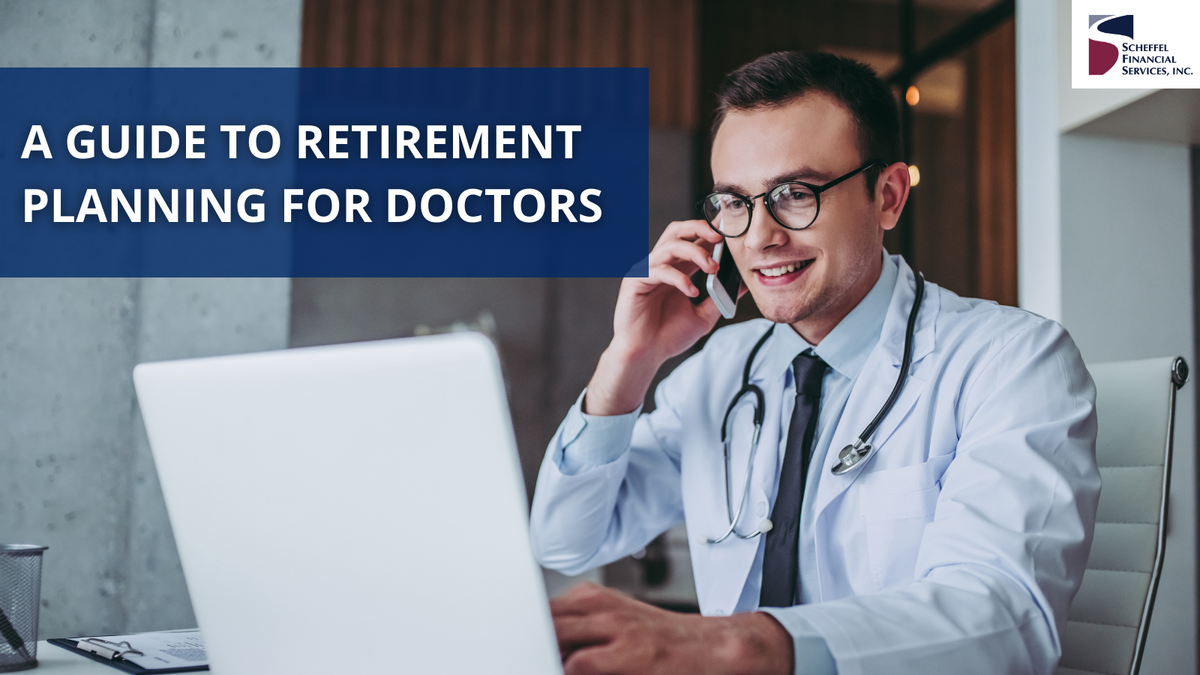A Guide to Retirement Planning for Doctors